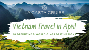 Stunning destinations for Vietnam travel in April